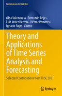 Theory and Applications of Time Series Analysis and Forecasting: Selected Contributions from ITISE 2021