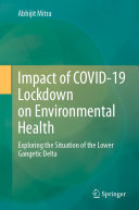 Impact of COVID-19 Lockdown on Environmental Health: Exploring the Situation of the Lower Gangetic Delta