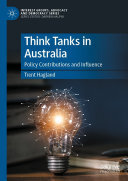 Think Tanks in Australia: Policy Contributions and Influence