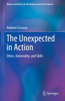 The Unexpected in Action: Ethics, Rationality, and Skills