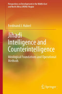 Jihadi Intelligence and Counterintelligence: Ideological Foundations and Operational Methods