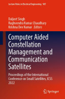 Computer Aided Constellation Management and Communication Satellites: Proceedings of the International Conference on Small Satellites, ICSS 2022