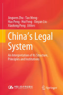 China's Legal System: An Interpretation of Its Structure, Principles and Institutions