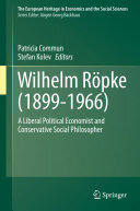Wilhelm Röpke (1899–1966): A Liberal Political Economist and Conservative Social Philosopher