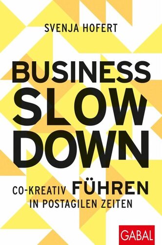Business Slowdown: Co-kreativ führen in postagilen Zeiten