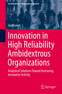 Innovation in High Reliability Ambidextrous Organizations: Analytical Solutions Toward Increasing Innovative Activity