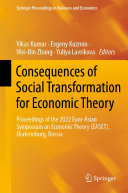 Consequences of Social Transformation for Economic Theory: Proceedings of the 2022 Euro-Asian Symposium on Economic Theory (EASET), Ekaterinburg, Russia