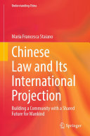 Chinese Law and Its International Projection: Building a Community with a Shared Future for Mankind