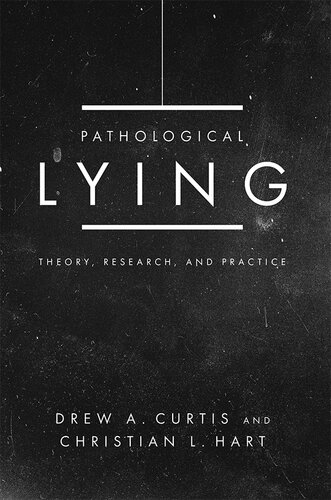 Pathological Lying: Theory, Research, and Practice