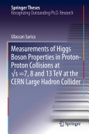 Measurements of Higgs Boson Properties in Proton-Proton Collisions at √s =7, 8 and 13 TeV at the CERN Large Hadron Collider