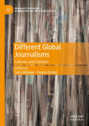 Different Global Journalisms: Cultures and Contexts