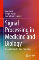 Signal Processing in Medicine and Biology: Innovations in Big Data Processing