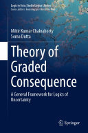 Theory of Graded Consequence: A General Framework for Logics of Uncertainty