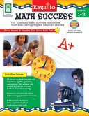 Keys to Math Success, Grades 1 - 2: “FUN” Standard-Based Activities to Boost the Math Skills of Struggling and Reluctant Learners