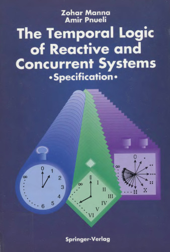 The Temporal Logic of Reactive and Concurrent Systems: Specification