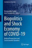 Biopolitics and Shock Economy of COVID-19: Medical Perspectives and Socioeconomic Dynamics