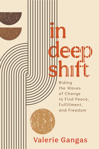 In Deep Shift: Riding the Waves of Change to Find Peace, Fulfillment, and Freedom