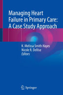Managing Heart Failure in Primary Care: A Case Study Approach