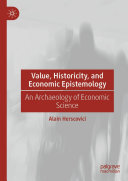 Value, Historicity, and Economic Epistemology: An Archaeology of Economic Science