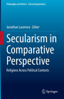 Secularism in Comparative Perspective: Religions Across Political Contexts