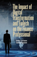 The Impact of Digital Transformation and FinTech on the Finance Professional