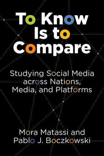 To Know Is to Compare: Studying Social Media Across Nations, Media, and Platforms