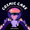Cosmic Care: An Intergalactic Guide to Finding Your Glow