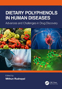 Dietary Polyphenols in Human Diseases: Advances and Challenges in Drug Discovery