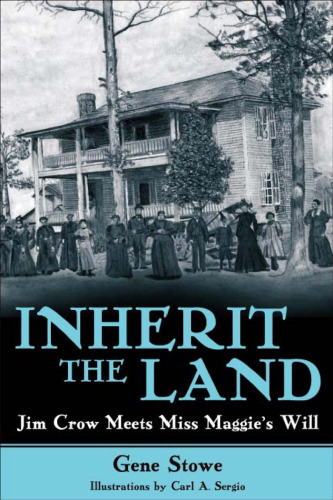 Inherit the Land: Jim Crow Meets Miss Maggie’s Will