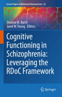 Cognitive Functioning in Schizophrenia: Leveraging the RDoC Framework