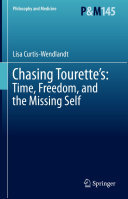 Chasing Tourette’s: Time, Freedom, and the Missing Self