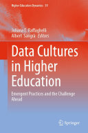 Data Cultures in Higher Education: Emergent Practices and the Challenge Ahead