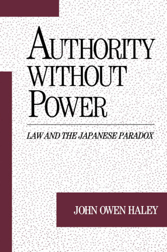 Authority without Power: Law and the Japanese Paradox