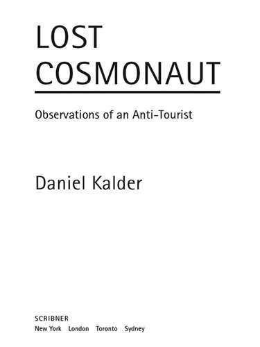 Lost Cosmonaut: Observations of an Anti-Tourist