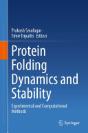 Protein Folding Dynamics and Stability: Experimental and Computational Methods