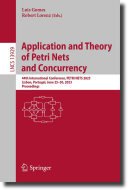 Application and Theory of Petri Nets and Concurrency: 44th International Conference, PETRI NETS 2023, Lisbon, Portugal, June 25–30, 2023, Proceedings