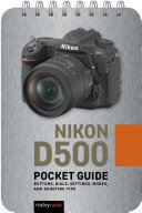 Nikon D500: Pocket Guide