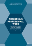 Precarious Professional Work: Entrepreneurialism, Risk and Economic Compensation in the Knowledge Economy