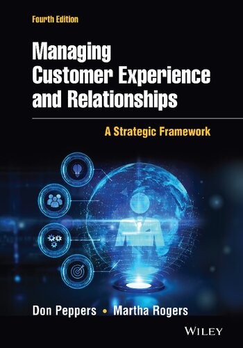 Managing Customer Experience and Relationships: A Strategic Framework [Team-IRA]