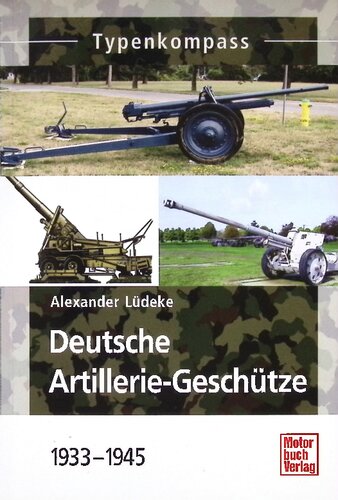 Deutsche Artillerie-Geschütze: 1933-1945
