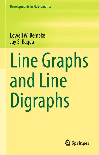 Line Graphs and Line Digraphs (Developments in Mathematics, 68)
