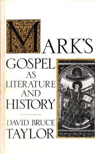 Mark's Gospel as Literature and History