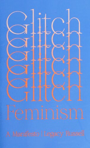 Glitch Feminism: A Manifesto