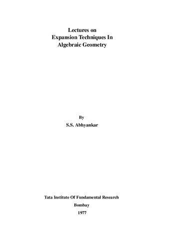 Lectures on Expansion Techniques In Algebraic Geometry