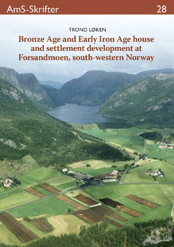 Bronze Age and Early Iron Age House and Settlement Development at Forsandmoen, South-Western Norway