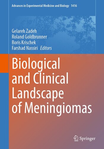 Biological and Clinical Landscape of Meningiomas (Advances in Experimental Medicine and Biology, 1416)
