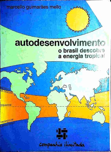 Autodesenvolvimento: o Brasil descobre a energia tropical