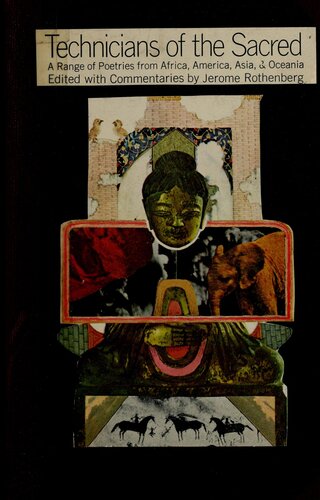 Technicians of the Sacred: A Range of Poetries from Africa, America, Asia & Oceania