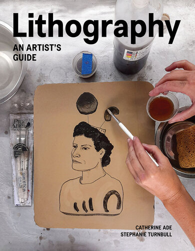 Lithography: An Artist's Guide [Team-IRA]