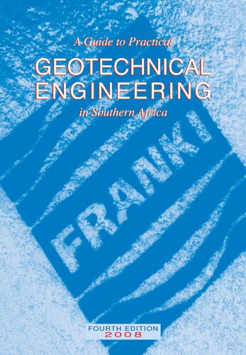 A guide to practical geotechnical engineering in Southern Africa